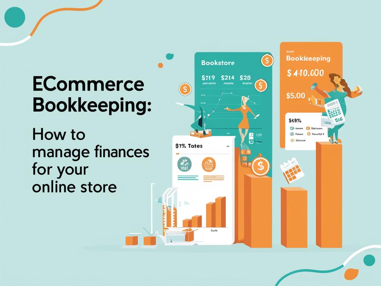 Ecommerce Bookkeeping: How To Manage Finances For Your Online Store