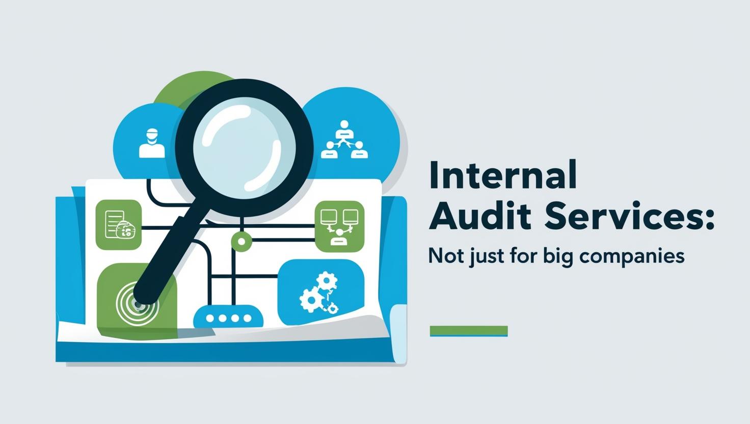 Internal Audit Services: Not Just for Big Companies