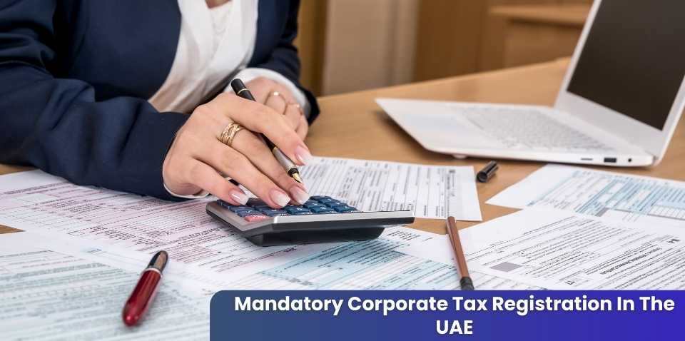 Mandatory Corporate Tax Registration in the UAE